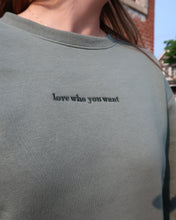 Load image into Gallery viewer, love who you want Relaxed Crewneck (SAGE)