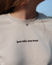 Load image into Gallery viewer, love who you want Relaxed Crewneck (OFF WHITE)