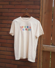 Load image into Gallery viewer, LOVE WHO YOU WANT tee (Vintage White)