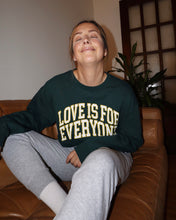 Load image into Gallery viewer, "LOVE IS" Relaxed Crewneck (Dark Green)