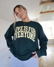 Load image into Gallery viewer, "LOVE IS" Relaxed Crewneck (Dark Green)