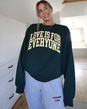 Load image into Gallery viewer, "LOVE IS" Relaxed Crewneck (Dark Green)