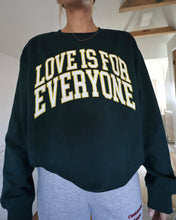 Load image into Gallery viewer, "LOVE IS" Relaxed Crewneck (Dark Green)