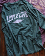 Load image into Gallery viewer, "LOVE IS LOVE" OVERSIZED LONG SLEEVE (Spruce)