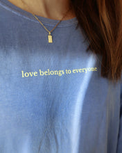 Load image into Gallery viewer, "LOVE BELONGS" OVERSIZED LONG SLEEVE (Ocean Blue)