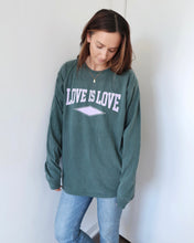 Load image into Gallery viewer, "LOVE IS LOVE" OVERSIZED LONG SLEEVE (Spruce)