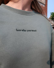 Load image into Gallery viewer, love who you want Relaxed Crewneck (SAGE)
