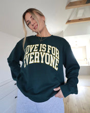 Load image into Gallery viewer, &quot;LOVE IS&quot; Relaxed Crewneck (Dark Green)
